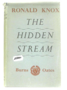 The Hidden Stream: A Further Collection of Oxford Conferences 