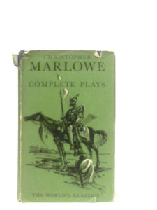 The Plays of Christopher Marlowe 