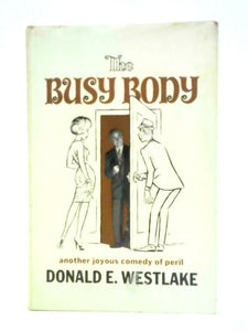 The Busy Body: A Comedy Of Peril 