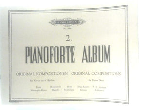 Pianoforte Album No.2, Original Kompositionen Fur Klavier Zu 4 Handen - Original Compositions For Piano Duet 