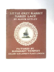 Little Grey Rabbit Makes Lace 