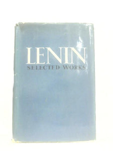 Lenin: Selected Works Vol. 1 