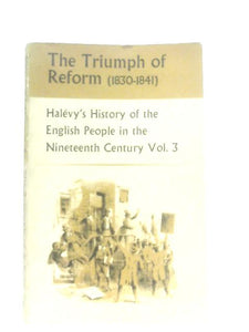 The Triumph Of Reform 1830-1841 