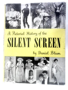 A Pictorial History of the Silent Screen 