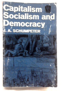 Capitalism, Socialism and Democracy 