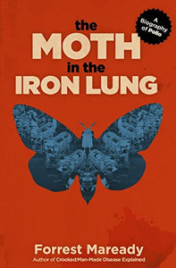 The Moth in the Iron Lung 