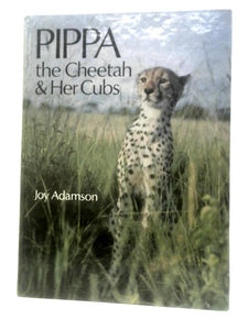 Pippa: The Cheetah and Her Cubs 