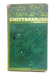 Chittaranjan: A Study in Urban Sociology 