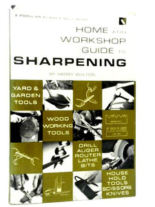 Home and Workshop Guide to Sharpening 