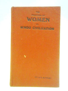 The Position of Women in Hindu Civilization: from Prehistoric Times to the Present Day 