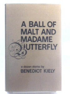 A Ball of Malt and Madame Butterfly 