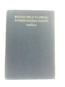 British Wild Flowers in their Natural Haunts, Vol III 