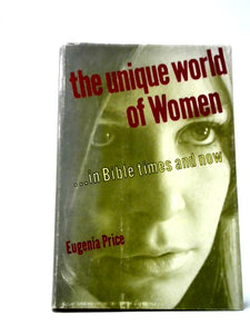 The Unique World of Women In Bible Times And Now 