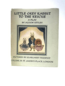 Little Grey Rabbit to the Rescue 