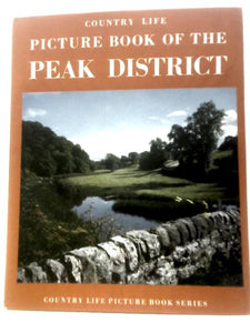 The Country Life Picture Book Of The Peak District 