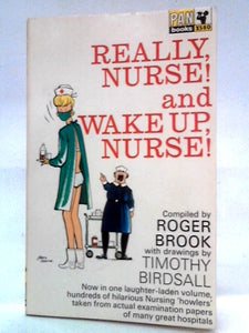 Really Nurse and Wake Up Nurse! 