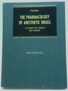 The Pharmacology of Anesthetic Drugs 