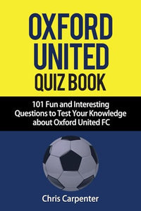 Oxford United FC Quiz Book 