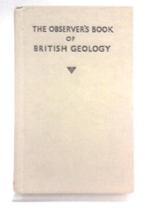 The Observer's Book of British Geology 