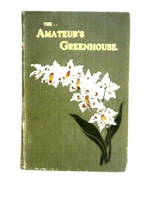 The Amateur's Greenhouse 