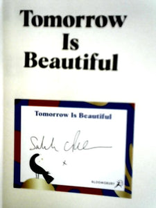 Tomorrow Is Beautiful: The Perfect Poetry Collection For Anyone Searching For A Beautiful World 