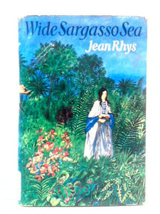 Wide Sargasso Sea [First Edition] 