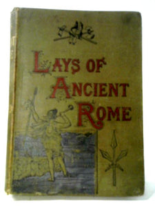 Lays of Ancient Rome with Ivry and the Armada 