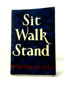 Sit, Walk, Stand 