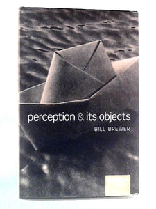 Perception & Its Objects 