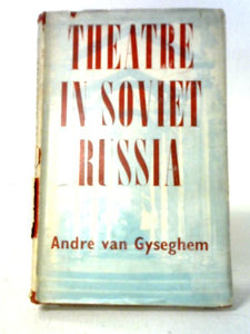 Theatre In Soviet Russia 