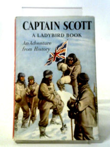 Captain Scott (An Adventure from History - A Ladybird Book series 561): 16 