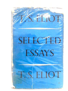 Selected Essays by T.S Eliot 