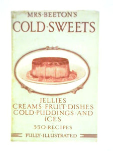 Mrs Beeton's Cold Sweets 