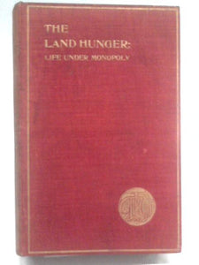 The Land Hunger: Life Under Monopoly 