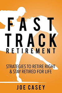 Fast Track Retirement 