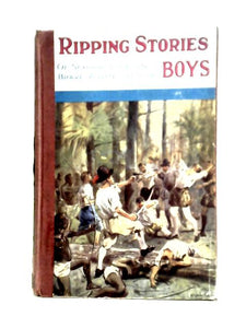 Ripping Stories of School Life and Brave Adventure for Boys 