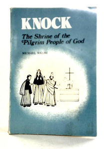 Knock. The Shrine of The Pilgrim People of God. 