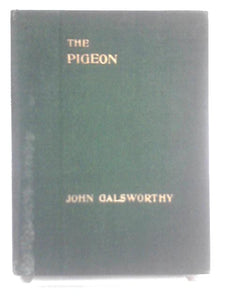 The Pigeon: A Fantasy in Three Acts 