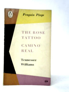 The Rose Tattoo & Camino Real 