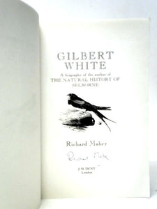 Gilbert White - A Biography of the Naturalist and Author of The Natural History of Selborne 