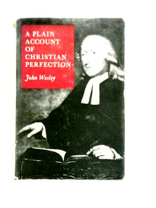 A Plain Account of Christian Perfection 