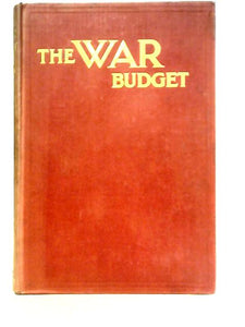 The War Budget: A Photographic Record of the Great War: Vol. II. 