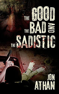 The Good, the Bad, and the Sadistic 