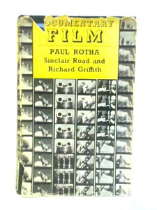 Documentary Film: The Use of the Film Medium to Interpret Creatively and in Social Terms the Life of the People as it Exists in Reality 