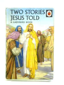 Two Stories Jesus Told 