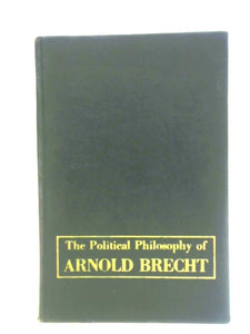 The Political Philosophy of Arnold Brecht 