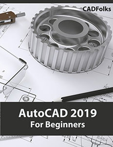 AutoCAD 2019 for Beginners 