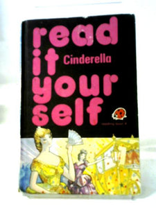 Cinderella (Read it Yourself - Level 3) 