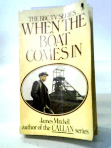 When the Boat Comes In (Book 1) 