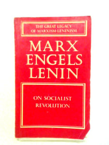 Marx, Engels, Lenin: On Socialist Revolution 